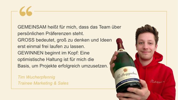 Zitat zur Kultur bei Rotkäppchen-Mumm von Tim Wucherpfennig, Trainee Marketing & Sales