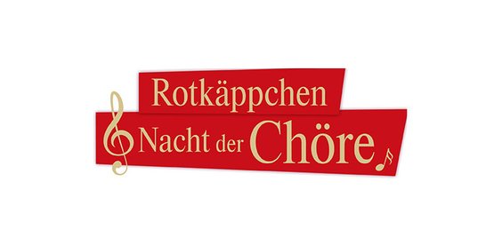 Ein rotes Logo mit goldener Schrift, das den Titel 'Rotkäppchen Nacht der Chöre' und eine Noten-Illustration zeigt.