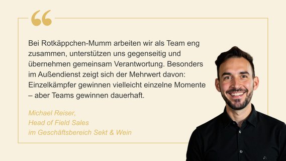Zitat zur Kultur bei Rotkäppchen-Mumm von Michael Reiser, Head of Field Sales im Geschäftsbereich Sekt & Wein