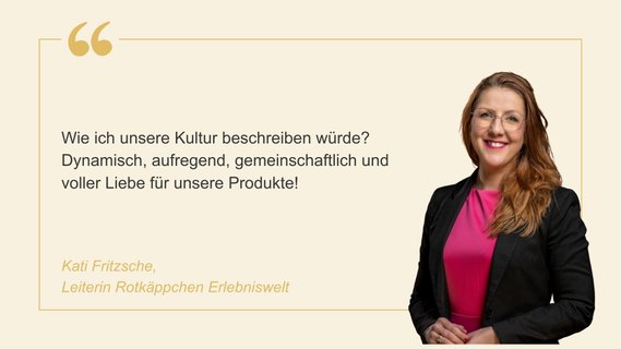 Zitat zur Kultur bei Rotkäppchen-Mumm von Kati Fritzsche, Leiterin Rotkäppchen Erlebniswelt