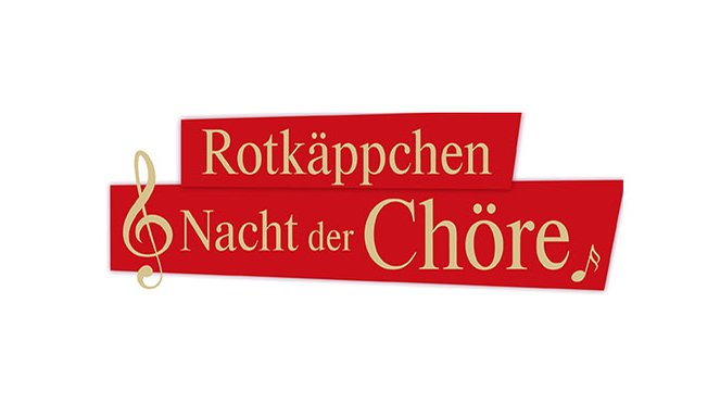 Ein rotes Logo mit goldener Schrift, das den Titel 'Rotkäppchen Nacht der Chöre' und eine Noten-Illustration zeigt.