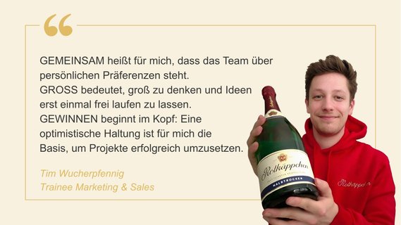 Zitat zur Kultur bei Rotkäppchen-Mumm von Tim Wucherpfennig, Trainee Marketing & Sales